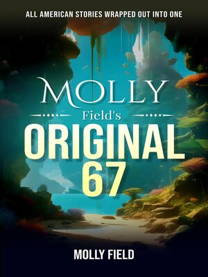 cover image of Molly Field's Original 67